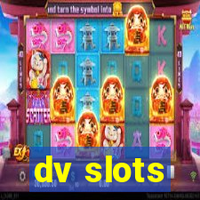 dv slots